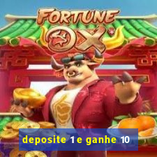 deposite 1 e ganhe 10